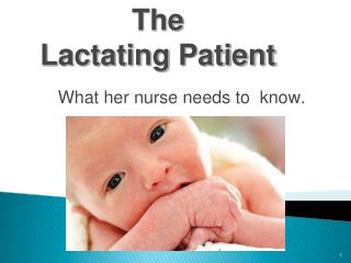 The Lactating Patient