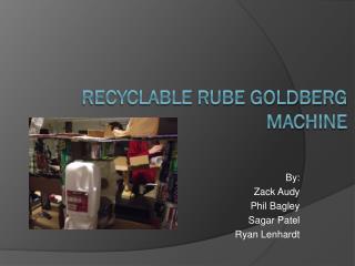 Recyclable Rube Goldberg Machine