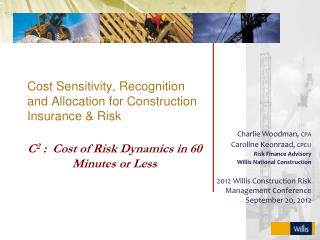 Cost Sensitivity, Recognition and Allocation for Construction Insurance &amp; Risk