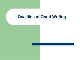 Qualities of Good Writing