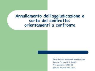 Annullamento dell’aggiudicazione e sorte del contratto: orientamenti a confronto