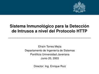 Efraín Torres Mejía Departamento de Ingeniería de Sistemas Pontificia Universidad Javeriana