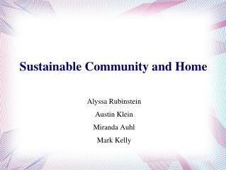 Sustainable Community and Home