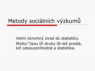 Metody sociálních výzkumů