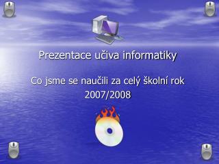 Prezentace učiva informatiky