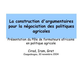 La construction d'argumentaires pour la négociation des politiques agricoles