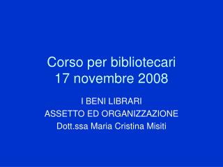 Corso per bibliotecari 17 novembre 2008