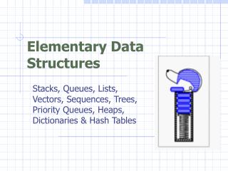 Elementary Data Structures