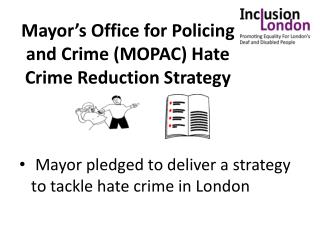 Mayor’s Office for Policing and Crime (MOPAC) Hate Crime Reduction Strategy