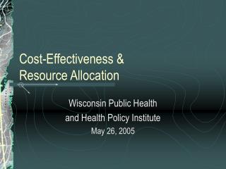 Cost-Effectiveness &amp; Resource Allocation