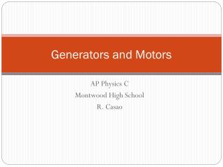 Generators and Motors