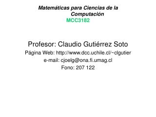 Matemáticas para Ciencias de la 	 Computación MCC3182