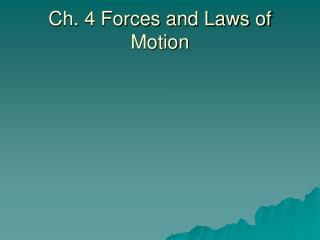 Ch. 4 Forces and Laws of Motion