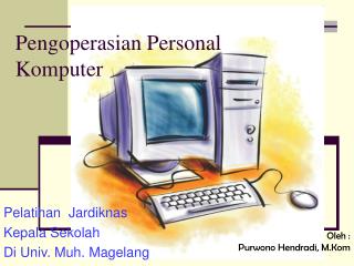 Pengoperasian Personal Komputer