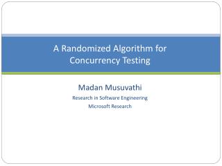 A Rand omized Algorithm for Concurrency Testing