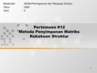 Pertemuan #12 Metoda Penyimpanan Matriks Kekakuan Struktur