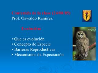 Contenido de la clase (24/08/05) Prof. Oswaldo Ramirez Evolución: Que es evolución