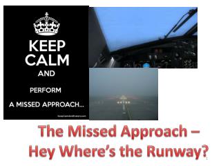 The Missed Approach – Hey Where’s the Runway?