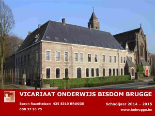 Baron Ruzettelaan 435 8310 BRUGGE 050 37 26 75