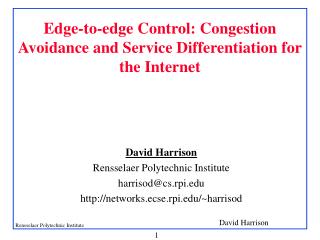 Edge-to-edge Control: Congestion Avoidance and Service Differentiation for the Internet