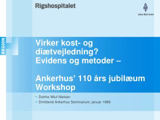 Virker kost- og diætvejledning? Evidens og metoder – Ankerhus’ 110 års jubilæum Workshop