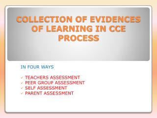 COLLECTION OF EVIDENCES OF LEARNING IN CCE PROCESS