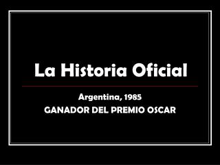 La Historia Oficial