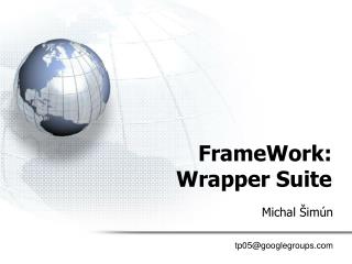 FrameWork: Wrapper Suite