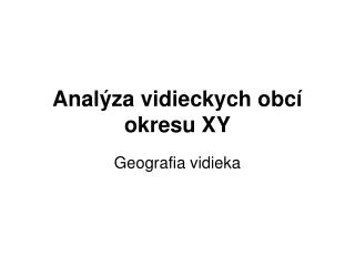 Analýza vidieckych obcí okresu XY