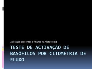 Teste de Activação de Basófilos por Citometria de Fluxo