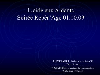 L’aide aux Aidants Soirée Repèr’Age 01.10.09