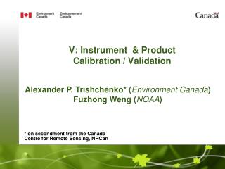 V: Instrument &amp; Product Calibration / Validation
