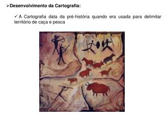 Desenvolvimento da Cartografia: