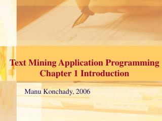 Text Mining Application Programming Chapter 1 Introduction