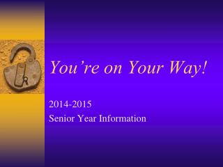 You’re on Your Way!