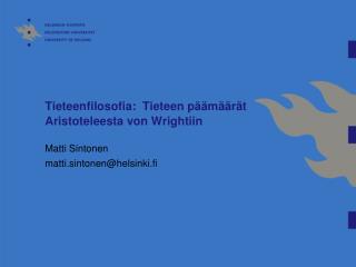 Tieteenfilosofia: Tieteen päämäärät Aristoteleesta von Wrightiin