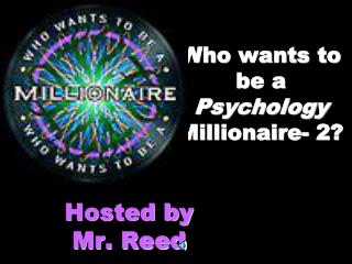 Who wants to be a Psychology Millionaire- 2?