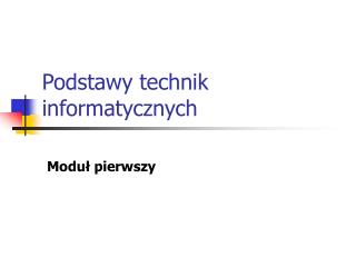 Podstawy technik informatycznych