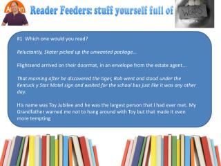 #1 Which one would you read? Reluctantly, Skater picked up the unwanted package...