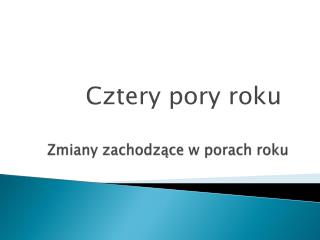 Zmiany zachodzące w porach roku