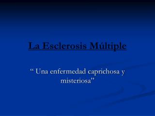 La Esclerosis Múltiple