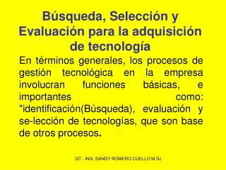 Búsqueda, Selección y Evaluación para la adquisición de tecnología