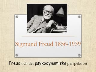 Sigmund Freud 1856-1939