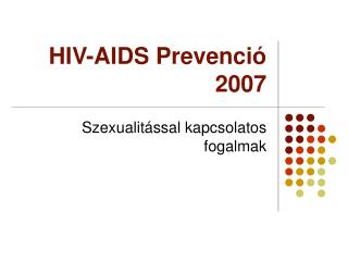 HIV-AIDS Prevenció 2007