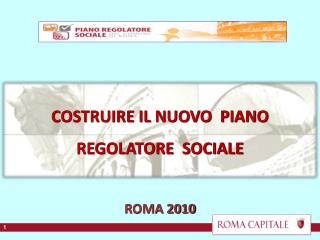 COSTRUIRE IL NUOVO PIANO REGOLATORE SOCIALE ROMA 2010