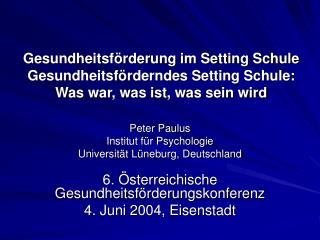 Peter Paulus Institut für Psychologie Universität Lüneburg, Deutschland