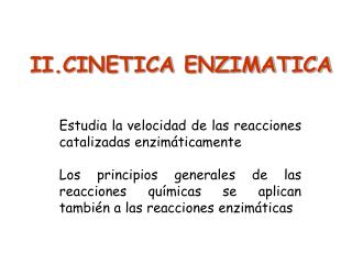 II.CINETICA ENZIMATICA