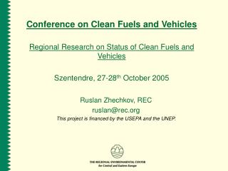 Conference on Clean Fuels and Vehicles Regional Research on Status of Clean Fuels and Vehicles