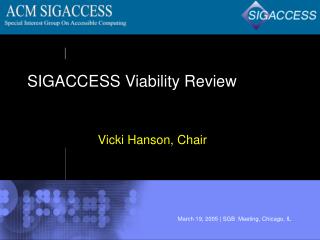 SIGACCESS Viability Review
