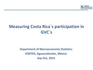 Measuring Costa Rica´s participation in GVC´s